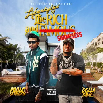 Lifestyles of the Rich and Shameless by Pablo Skywalkin