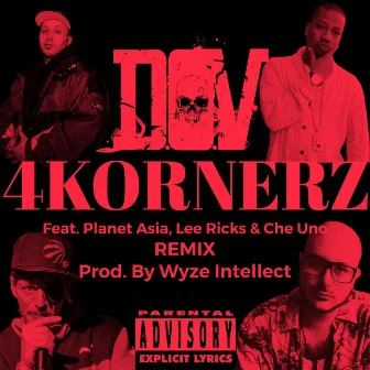 4KORNERZ (Wyze Intellect Remix) by D.O.V