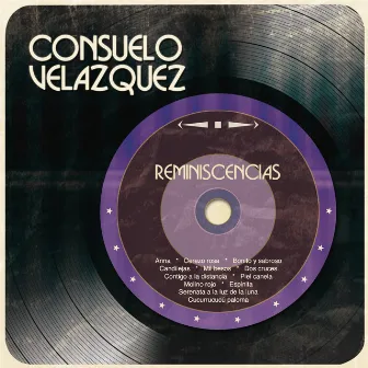 Reminiscencias by Consuelo Velázquez