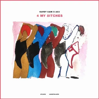 4 My 8itches by Kaydy Cain