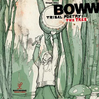 Boww: Tribal Poetry: The Tree by Gregor Hilbe