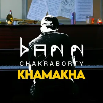 Khamakha by Bann Chakraborty