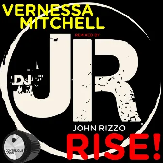 Rise! (John Rizzo Remix) by Vernessa Mitchell