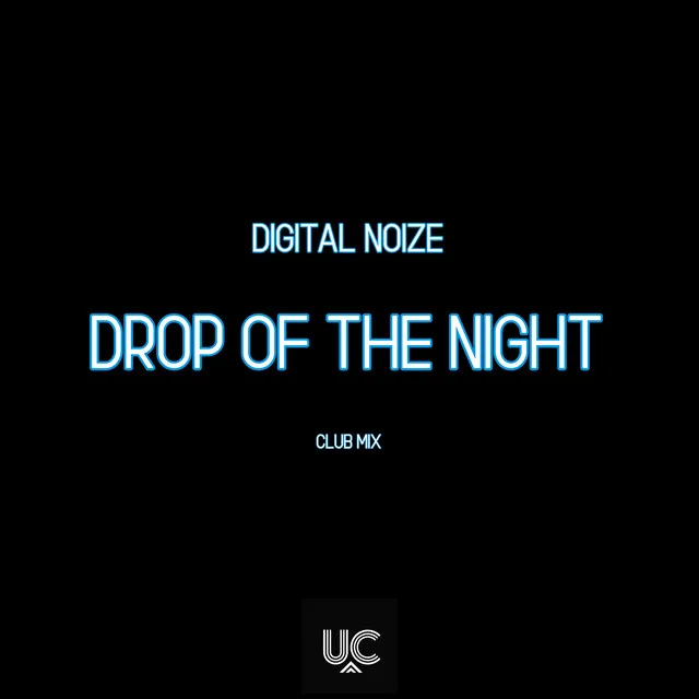 Drop Of The Night - Club Mix