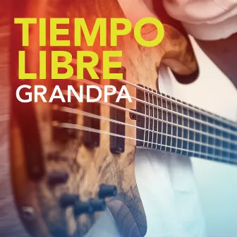 Grandpa by Tiempo Libre