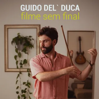 Filme Sem Final by Guido Del' Duca