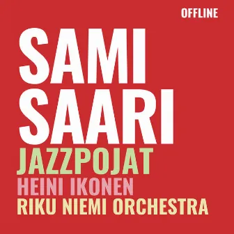 Offline by Sami Saari ja Jazzpojat