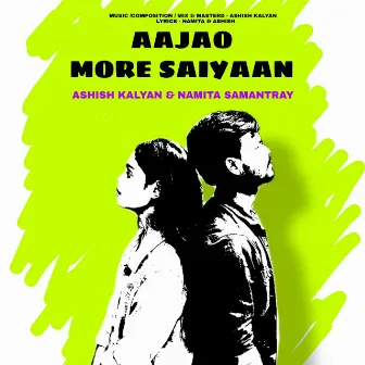 Aajao More Saiyaan by Ashish Kalyan