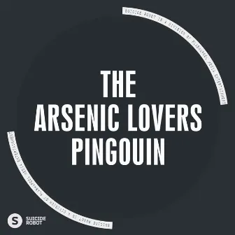 Pingouin by The Arsenic Lovers