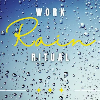 Rain at Work: Productivity Boost by Music for Productivity