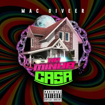 Na Minha Casa by MAC DIVEER