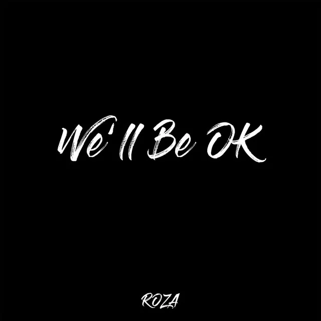 We'll Be OK