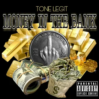 Money in the Bank by Tone Legit