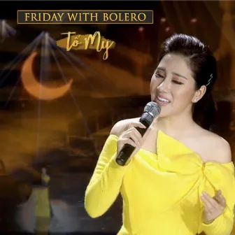 Friday With Bolero by Tố My