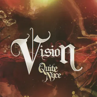 Vision by Quite Nyce