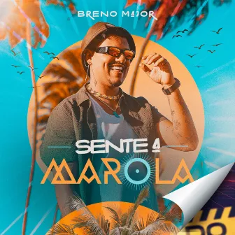 Sente a Marola by Breno Major