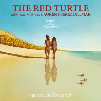 The Red Turtle (Original Motion Picture Soundtrack) by Laurent Perez Del Mar