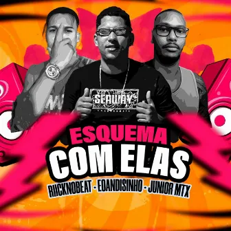 Esquema Com Elas by Junior MTX