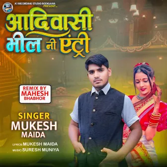 Aadiwasi Bhil Ni Entry by Mahesh Bhabhor