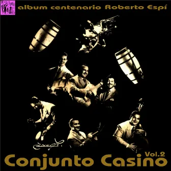 Album Centenario Roberto Espí: Conjunto Casino, Vol.2 by Conjunto Casino