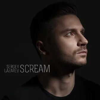 Scream by Sergey Lazarev