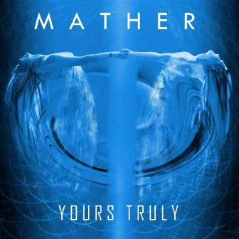 Yours Truly by Mather