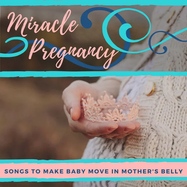 Miracle Pregnancy