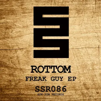 Freak Guy EP by Rottom