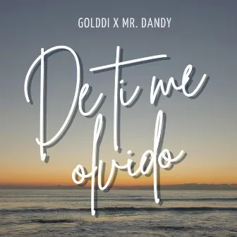 De ti me olvido by Mr.Dandy