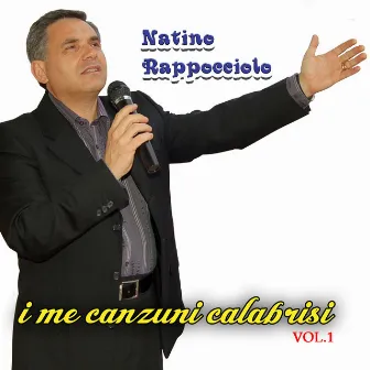 I me canzuni calabrisi, Vol. 1 by Natino Rappocciolo