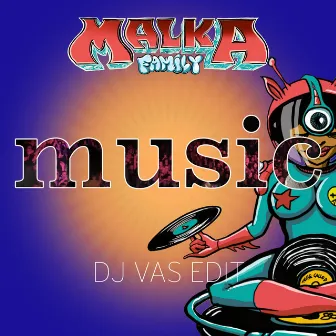 Music - DJ Vas Edit by Malka Family