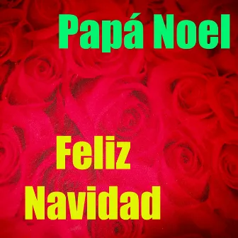 Feliz Navidad by Papa Noel