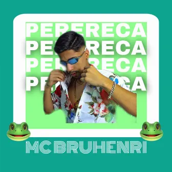 Perereca by MC BRUHENRI