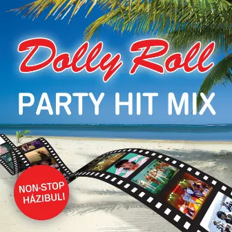 Party Hit Mix (Házibuli Mix Non-Stop) by Dolly Roll