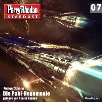 Die Pahl-Hegemonie [Perry Rhodan - Stardust 7 (Ungekürzt)] by Unknown Artist