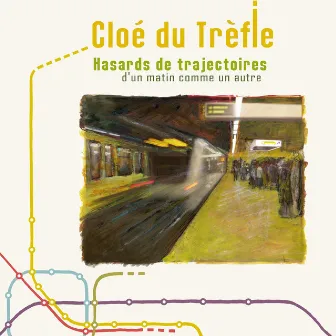 Hasards de trajectoires by Cloé Du Trèfle