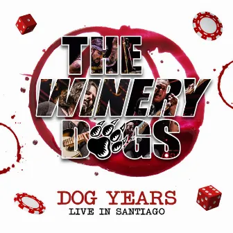 Dog Years - Live In Santiago by The Winery Dogs