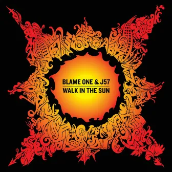 Walk in the Sun by Blame One