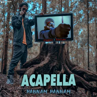 Pannam Pannam (Acapella) by Wagmee