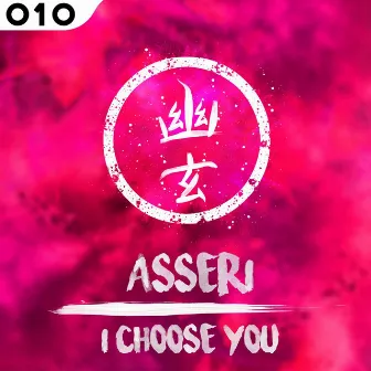 I Choose You by Asseri