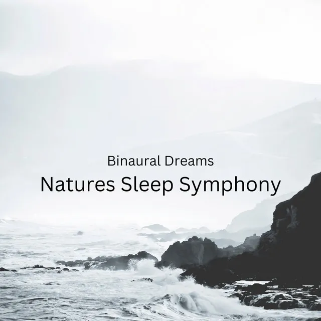 Binaural Dreams: Natures Sleep Symphony