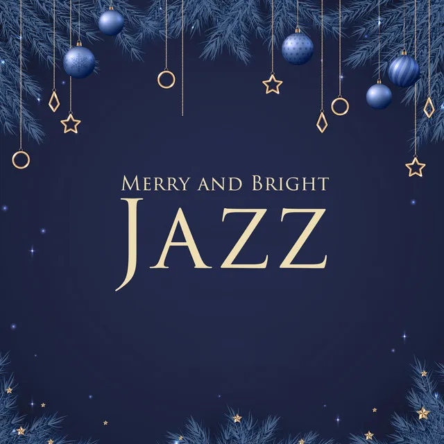 Merry and Bright Jazz: Instrumental Jazz-Inspired Christmas Music 2023