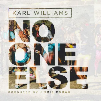 No One Else by Karl Williams