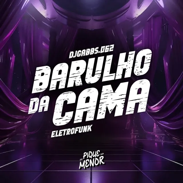 Barulho Da Cama - Eletrofunk