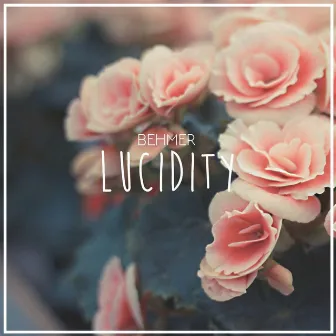 Lucidity by Behmer