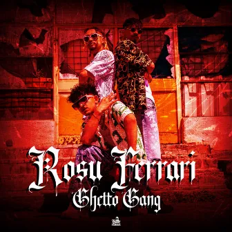 Rosu Ferrari by Ghetto Gang