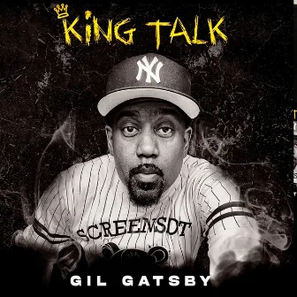 King Talk by Gil Gatsby