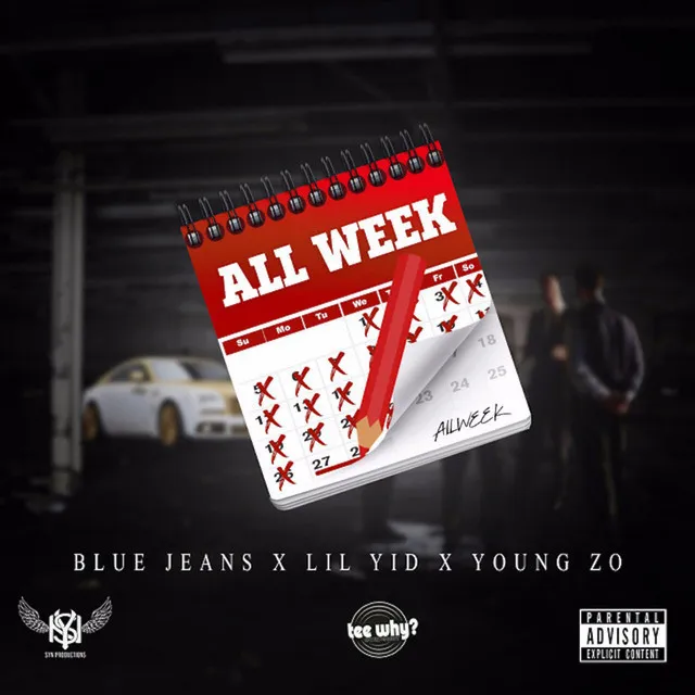 All Week (feat. Lil Yid & Young Zo)