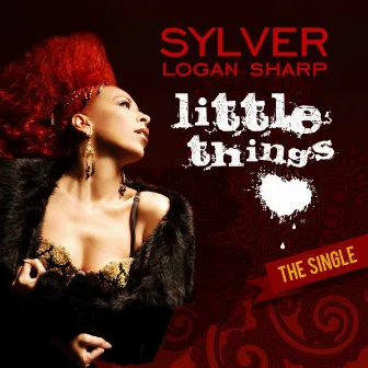 Little Things by Sylver Logan Sharp