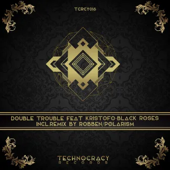 Black Roses by Double Trouble